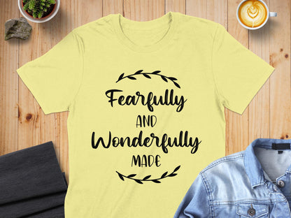 Fearfully Wonderfully T-Shirt, Inspirational Shirt, Christian T-Shirt, Faith Shirt, Motivational Tee, Trendy Shirt, Gift For Her