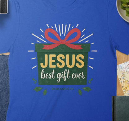 Jesus Best Gift Ever T-Shirt, Christian Gift Tee, Religious T-Shirt, Christmas Shirt, Bible Verse, Holiday Gift Tee, Romans 6 23
