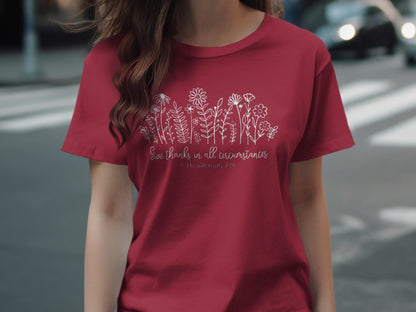 Floral T-Shirt, Gratitude Shirt, Scripture Tee, Christian Clothing, Botanical Shirt, Religious Gift, Encouraging T-Shirt