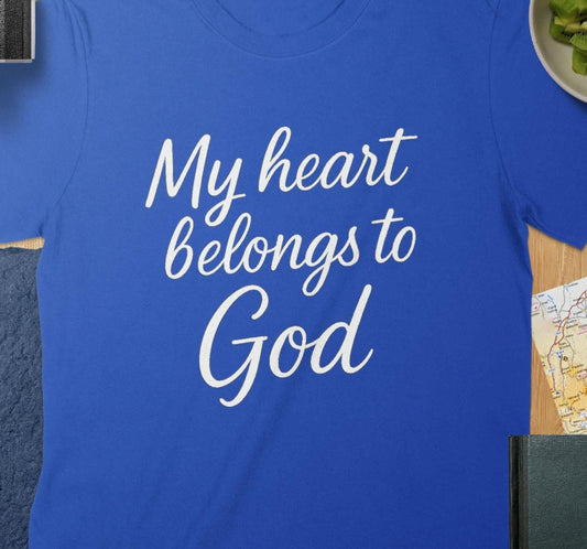 Heart Belongs to God T-Shirt, Christian Apparel, Religious Gift, Inspirational Quote, Faith Based T-Shirt, Spiritual Clothing