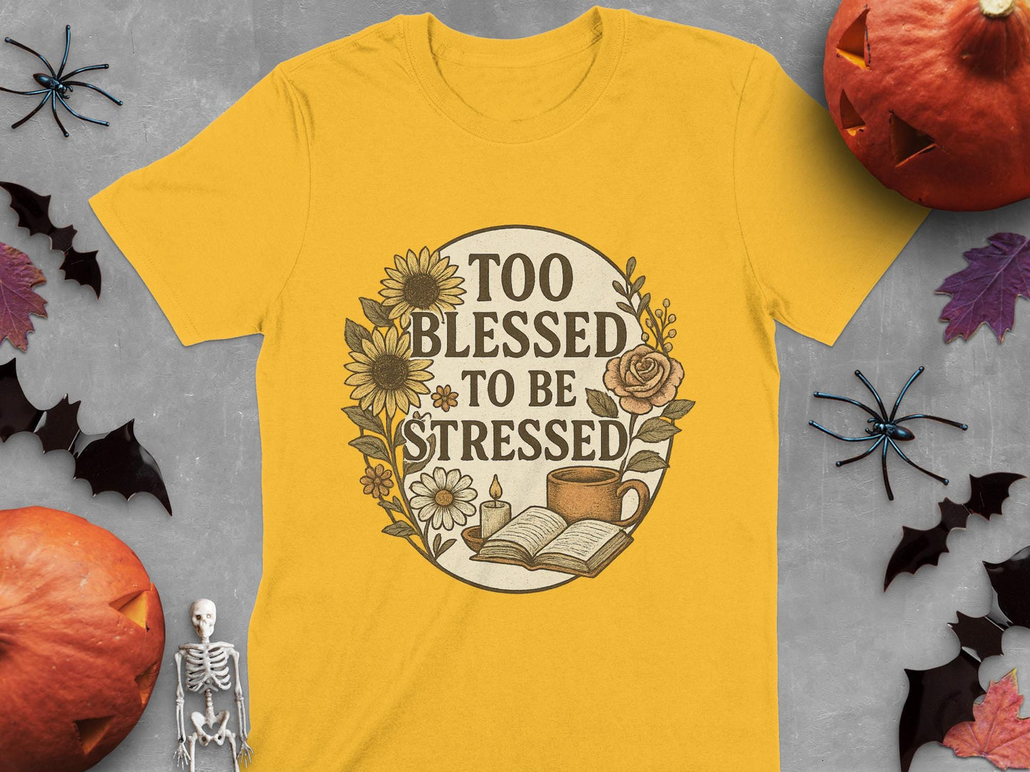 Too Blessed To Be Stressed T-Shirt, Sunflower Rose T Shirt, Floral Motivational Tee, Book Lover Shirt, Positivity Tshirt, Inspirational T