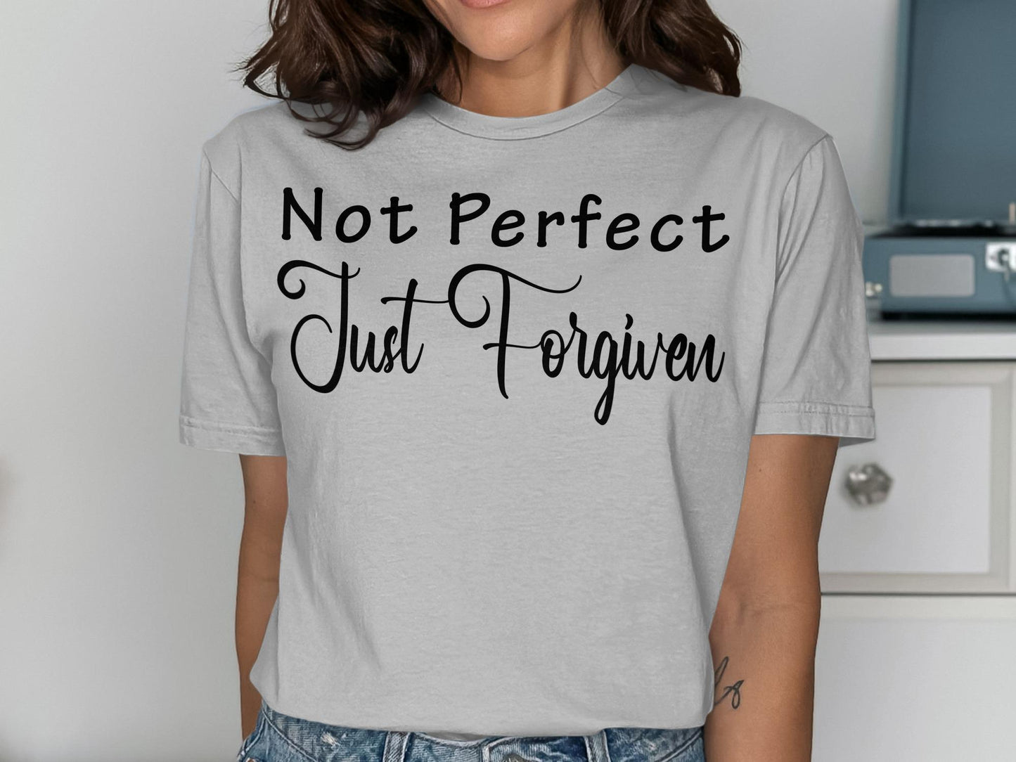 Not Perfect Just Forgiven T-Shirt, Religious T Shirt, Christian T Shirt, Inspirational Shirt, Faith Based Shirt, Forgiven Shirt, God T Shirt