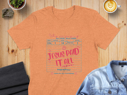 Jesus Paid T-Shirt, Christian Apparel, Bible Verse Tee, Religious Clothing, Faith Based Gifts, Inspirational Shirt, Trendy Church Outfit