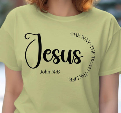 Jesus T Shirt, The Way The Truth The Life, Christian Apparel, Religious Tee, Bible Verse Shirt, John 14 6 Shirt, Faith Shirt, God Shirt