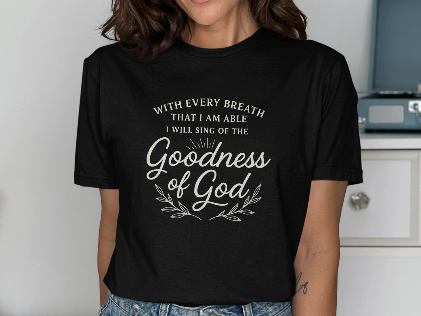 Goodness of God T-Shirt, Christian Apparel, Religious Clothing, Faith Based Gift, Inspirational Shirt, Bible Verse, God's Love, TShirt