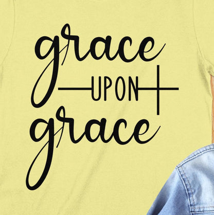 Grace Upon Grace T-Shirt, Christian T Shirt, Religious Tee, Inspirational Shirt, Trendy Shirt, Gift for Her, Faith T Shirt
