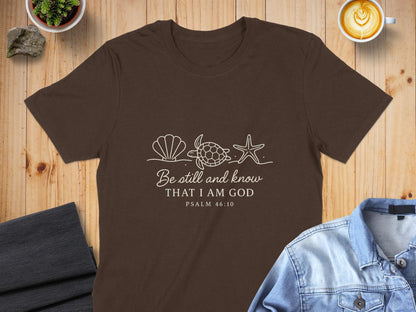 Be Still And Know T-Shirt, Christian T-Shirt, Sea Shell T-Shirt, Turtle T-Shirt, Starfish T-Shirt, Psalm 46 10 T-Shirt