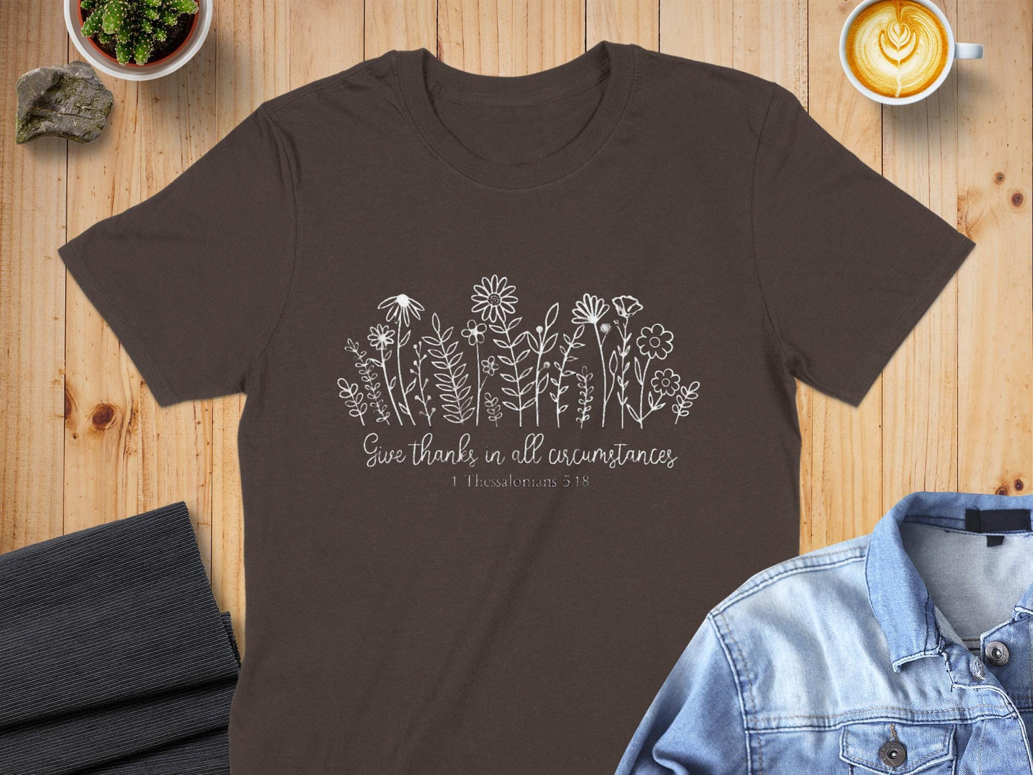 Gratitude Flower T-Shirt, Floral Scripture Tee, 1 Thessalonians 5 18 Shirt, Religious Shirt, Christian T-Shirt, Inspirational Clothing