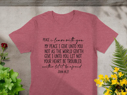 Peace I Leave With You T-Shirt, John 14 27 Shirt, Bible Verse Shirt, Christian Shirt, Religious Apparel, Inspirational Gift